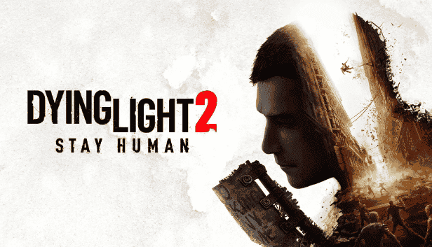 Dying Light 2 Stay Human